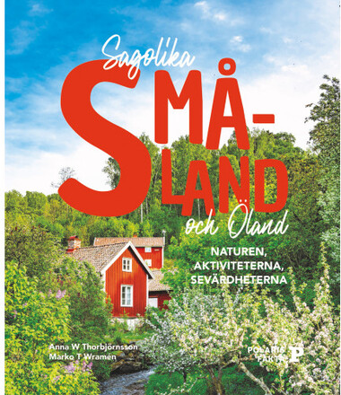 Sagolika Småland och Öland : naturen, aktiviteterna, sevärdheterna (bok, flexband)