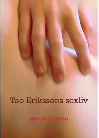Tao Erikssons sexliv (bok, flexband)