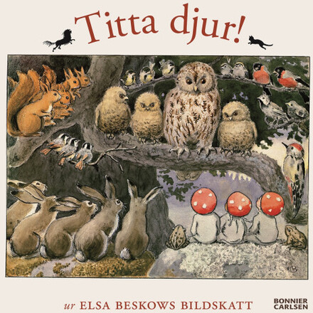 Titta djur! : Ur Elsa Beskows bildskatt (bok, board book)