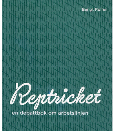 Reptricket : en debattbok om arbetslinjen (bok, danskt band)