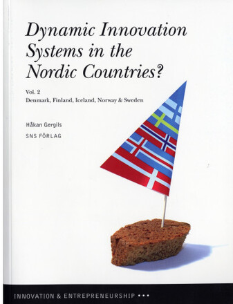 Dynamic innovation systems in the Nordic countries? : Denmark, Finland, Iceland, Norway & Sweden. Vol. 2 (häftad)