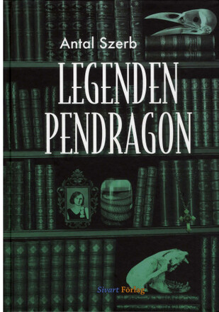 Legenden Pendragon (inbunden)