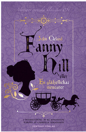 Fanny Hill : eller en glädjeflickas memoarer (inbunden)