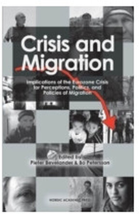 Crisis and migration : implications of the Eurozone crisis for perceptions, politics, and policies of migration (inbunden, eng)