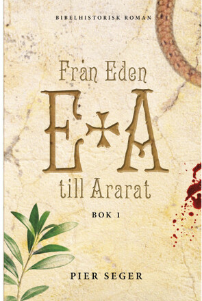 Från Eden till Ararat. Bok 1 (inbunden)