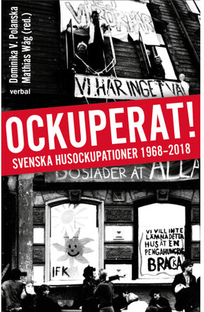 Ockuperat! : svenska husockupationer från 1968 till 2018 (bok, danskt band)
