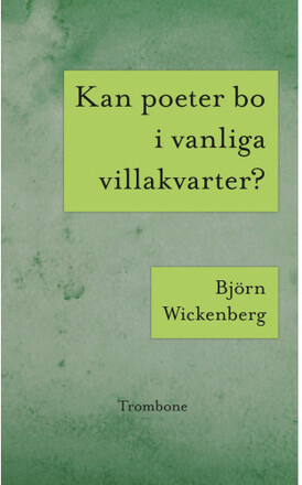 Kan poeter bo i vanliga villakvarter? ; Världseländet genom solglasögonen (bok, danskt band)