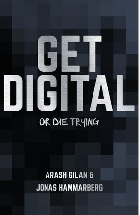 Get digital or die trying (inbunden)