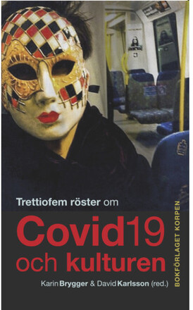 Trettiofem röster om covid-19 och kulturen (bok, danskt band)