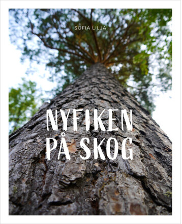 Nyfiken på skog (inbunden)