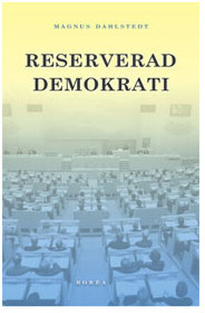 Reserverad demokrati : representation i ett mångetniskt Sverige (häftad)