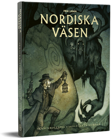 Nordiska väsen. Skräckrollspel i 1800 talets Norden (inbunden)