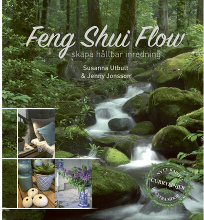 Feng shui flow : skapa hållbar inredning (inbunden)