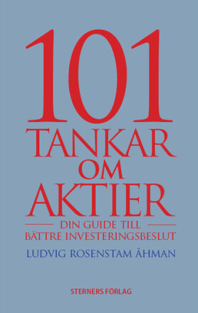 101 Tankar om aktier : din guide till bättre investeringsbeslut (bok, danskt band)