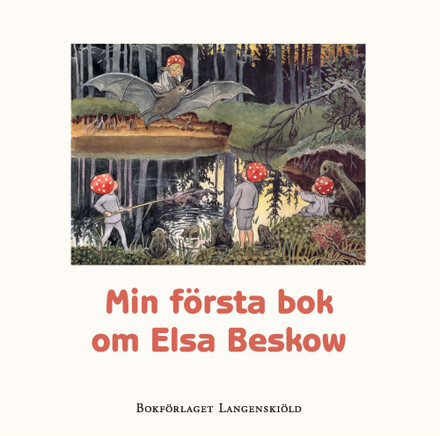 Min första bok om Elsa Beskow ny version (bok, board book)