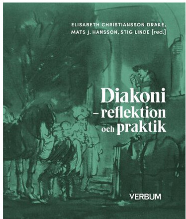 Diakoni : reflektion och praktik (häftad)