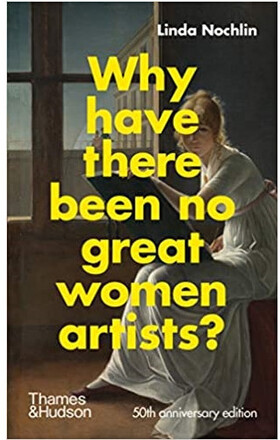 Why Have There Been No Great Women Artists? (inbunden, eng)