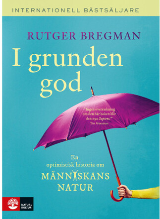 I grunden god : en optimistisk historia om människans natur (bok, danskt band)