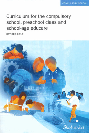 Curriculum for the compulsory school, preschool class and school-age educare 2011, revised 2018 (häftad)