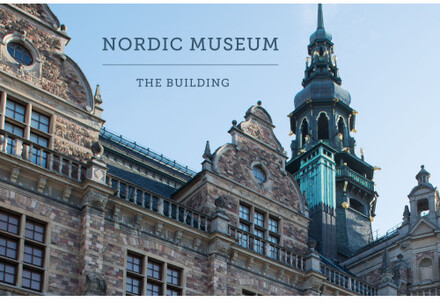 Nordic Museum : the building (häftad, eng)