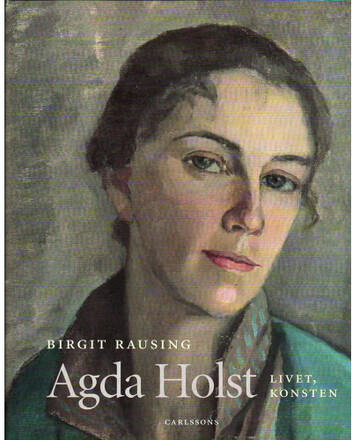 Agda Holst : livet, konsten (inbunden)