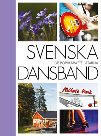 Svenska dansband : de populäraste låtarna (inbunden)
