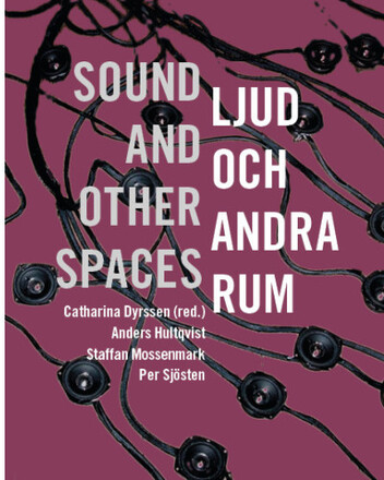 Ljud och andra rum / sound and other spaces (bok, danskt band)