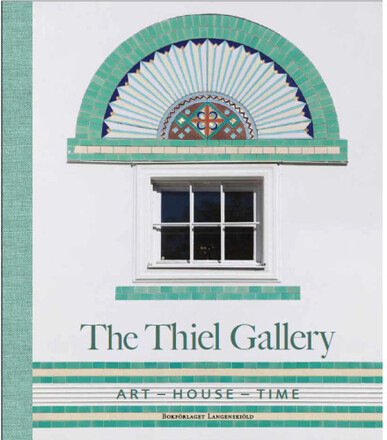 The Thiel Gallery : art - house - time (bok, halvklotband, eng)