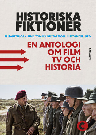 Historiska fiktioner : en antologi om film, tv och historia (bok, danskt band)