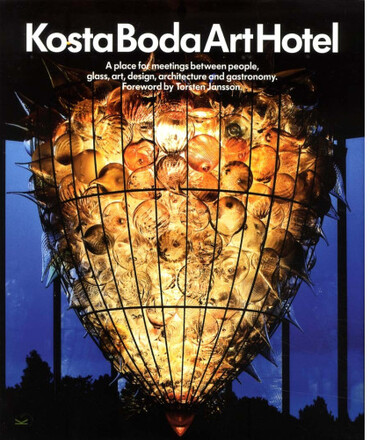 Kosta Boda Art Hotel - Eng (inbunden, eng)