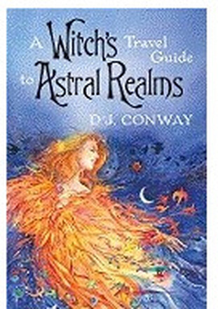 A Witch's Travel Guide to Astral Realms (häftad, eng)