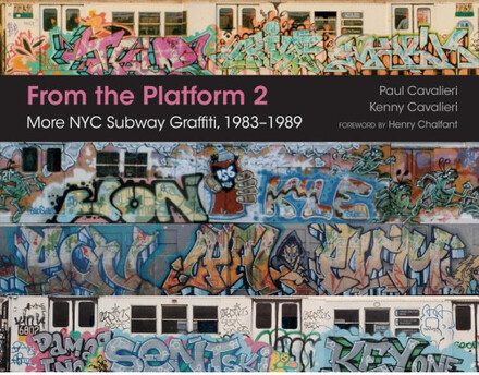 From the platform 2 - more nyc subway graffiti, 1983-1989 (inbunden, eng)