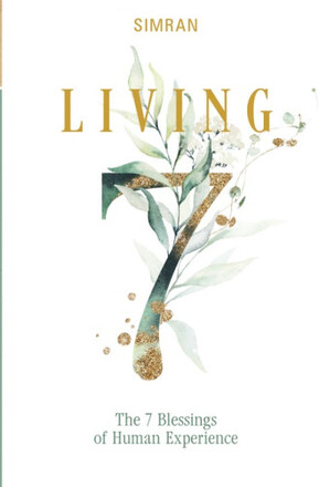 Living : The 7 Blessings of Human Experience (inbunden, eng)