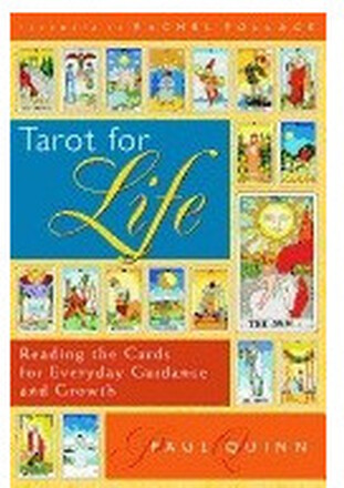 Tarot For Life: Reading The Cards For Everyday Guidance & Growth (häftad, eng)