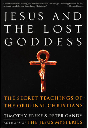 Jesus And The Lost Goddess: The Secret Teachings Of The Orig (häftad, eng)