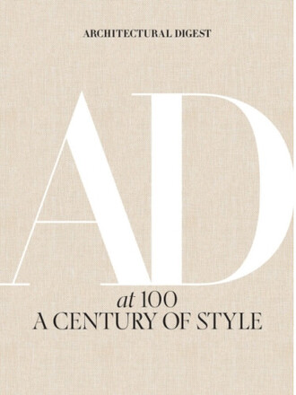 Architectural Digest at 100: A Century of Style (inbunden, eng)