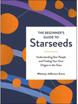 Beginner's Guide to Starseeds (inbunden, eng)