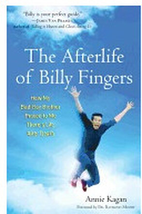 AFTERLIFE OF BILLY FINGERS: How My Bad-Boy Brother Proved To Me There's Life After Death (häftad, eng)