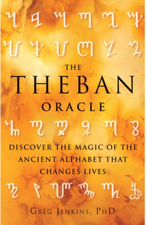 The Theban Oracle : Discover The Magic Of The Ancient Alphabet That Changes Lives (häftad, eng)