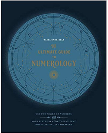 The Ultimate Guide to Numerology: Use the Power of Numbers and Your Birthday Code to Manifest Money, Magic, and Miracles (häftad, eng)