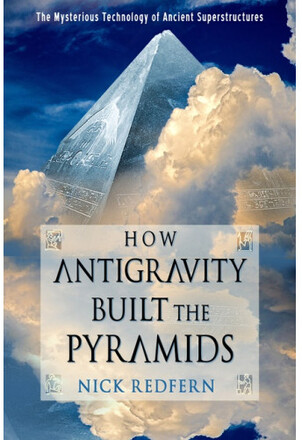 How Antigravity Built The Pyramids (häftad, eng)