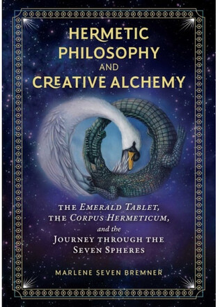 Hermetic Philosophy And Creative Alchemy (inbunden, eng)