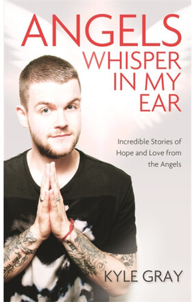 Angels whisper in my ear - incredible stories of hope and love from the ang (häftad, eng)