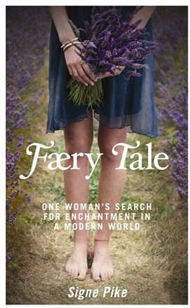 Faery tale - one womans search for enchantment in a modern world (häftad, eng)