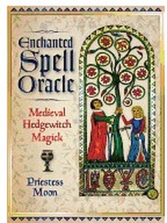 Enchanted Spell Oracle : Medieval Hedgewitch Magick