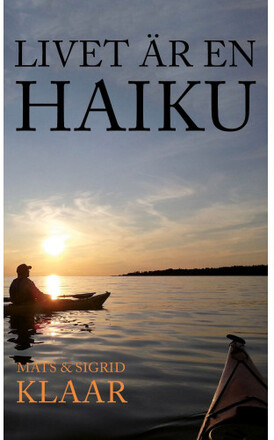 Livet är en haiku (bok, kartonnage)