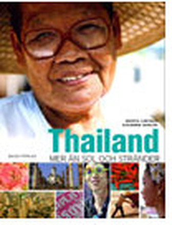 Thailand : mer än sol och stränder (inbunden)