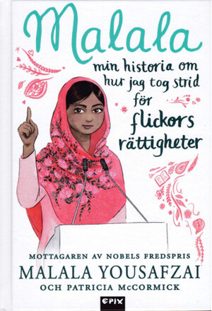 Malala : min historia om hur jag tog strid för flickors rättigheter (bok, board book)