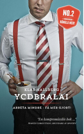 YCDBRALAI - Arbeta mindre - få mer gjort (You Can´t Do Business Running Around Like An Idiot) (pocket)