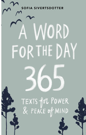 A word for the day : 365 texts for power & peace of mind (bok, danskt band, eng)
